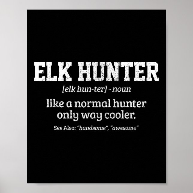 Moose Hunter Gift Funny Definition Elchenjagd Poster (Vorne)