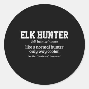 Moose Hunter Gift Funny Definition Elchenjagd Runder Aufkleber