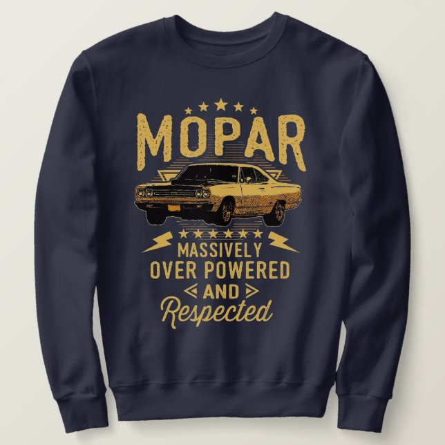 Mopar - Massiv über die Macht und den Respekt der  Sweatshirt (Design vorne)