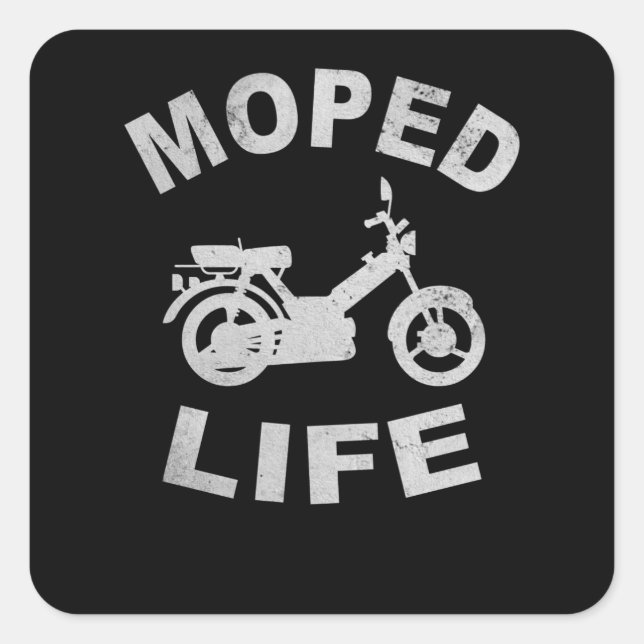 Moped Life Moped Lovers Mofafaher Mofa Quadratischer Aufkleber (Vorderseite)