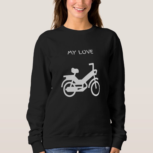 Moped moped two stroke 2 stroke saying motorbike t sweatshirt (Vorderseite)