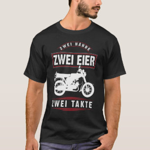 Moped zwei Eier zwei Hände zwei Schlaganfälle 150  T-Shirt
