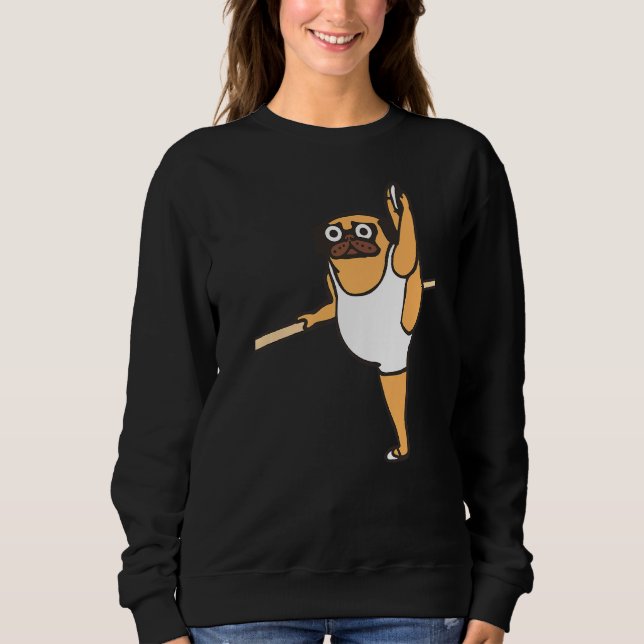 Mops Ballet Dancer Sweatshirt (Vorderseite)