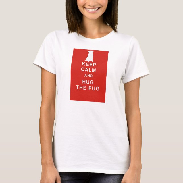 MOPS BEHALTEN RUHIGE UMARMUNG DER MOPS-T-SHIRT T-Shirt (Vorderseite)