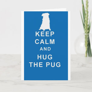 MOPS BEHIELT CALM HUG DIE MOPS-KARTE GEBURTSTAG KARTE