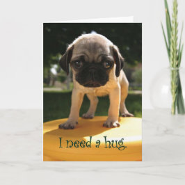 Mops braucht einen Umarmung Karte