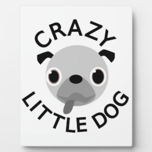 Mops Crazy Little Dog Fotoplatte