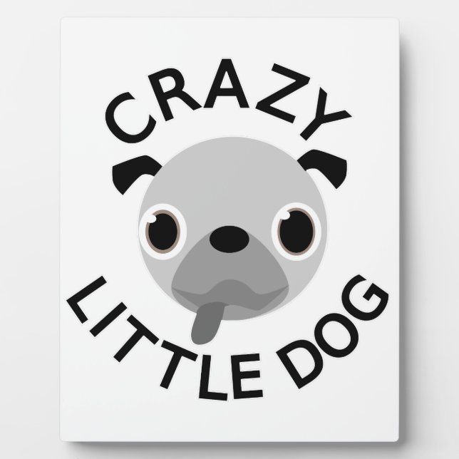 Mops Crazy Little Dog Fotoplatte (Vorderseite)