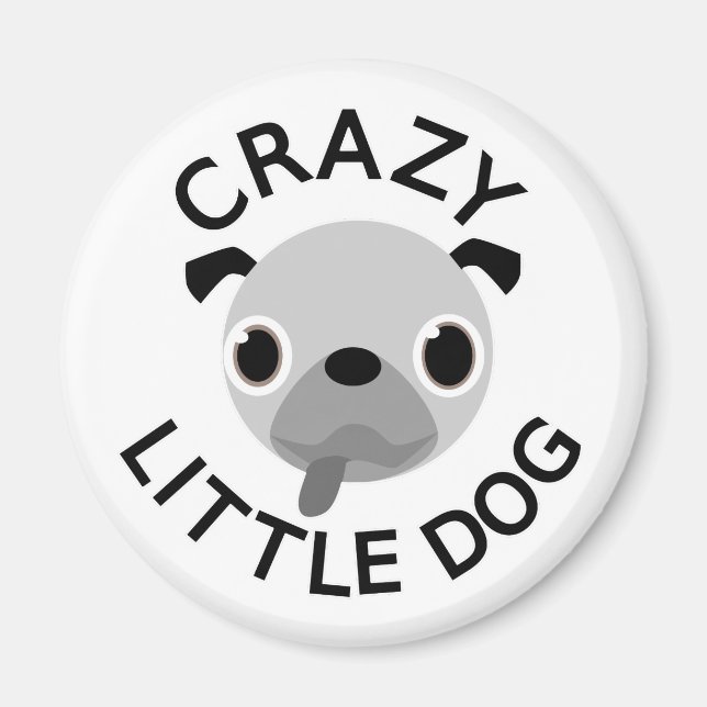 Mops Crazy Little Dog Magnet (Vorne)