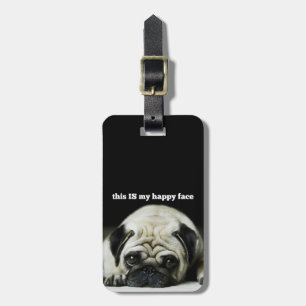 Mops "dieses IST mein glückliches Gesicht" Gepäckanhänger