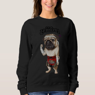 Mops Dog As Muay Thai Kick Boxing Champion Sweatshirt