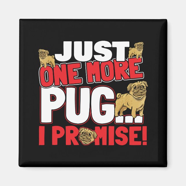 Mops Dog Lover - Noch ein Versprechen Magnet (Vorne)