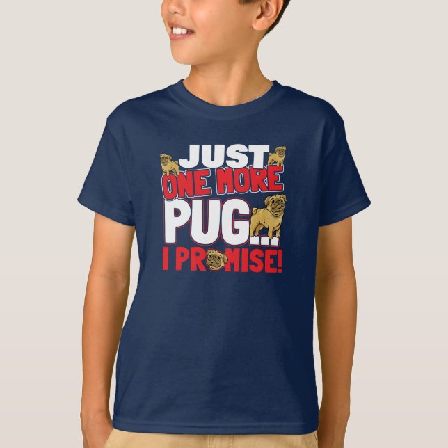Mops Dog Lover - Noch ein Versprechen T-Shirt (Vorderseite)