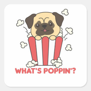 Mops Dog Popcorn Whats Poppin Funny Quadratischer Aufkleber
