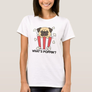 Mops Dog Popcorn Whats Poppin Funny T-Shirt