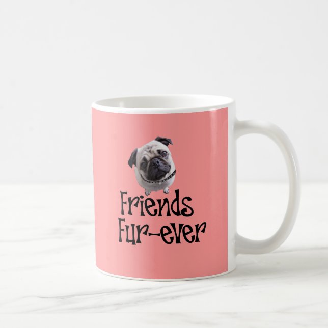 Mops "Friends Fur-ever" Kaffeetasse (Rechts)