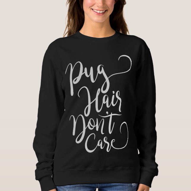 Mops Hair Don&x27;t Care Essential T - Shirt 579 (Vorderseite)