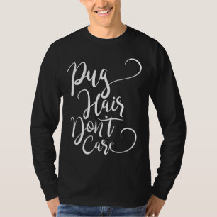 Mops Hair Don&x27;t Care Essential T - Shirt 579