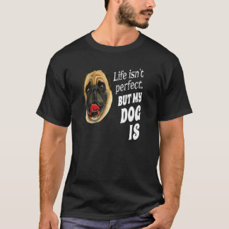 Mops Hund Besitzer Leben ist nicht perfekt, aber m T-Shirt