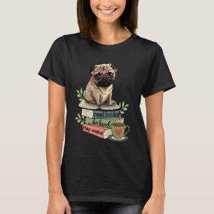 Mops-Hund liest Buch Kaffee liest Bücher Sei nett T-Shirt