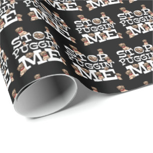 Mops Hund stoppt mich zu umarmen - Funny Puffer Zi Geschenkpapier