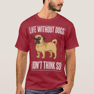 Mops Hund Welpen Eigentümer Lover T-Shirt