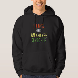 Mops Hunde ich mag Möpsen und vielleicht 3 Persone Hoodie
