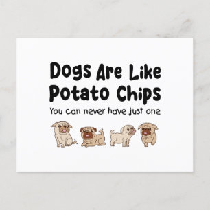 Mops Hunde sind wie Kartoffelchips, die man nie ha Postkarte