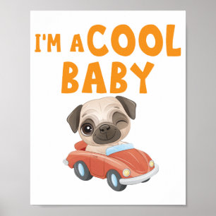 Mops Ich bin ein Cooles Baby Poster