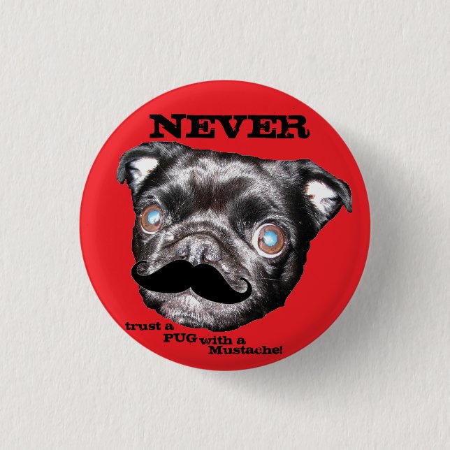 MOPS Knopf vertrauen nie einem MOPS mit einem Button (Vorderseite)