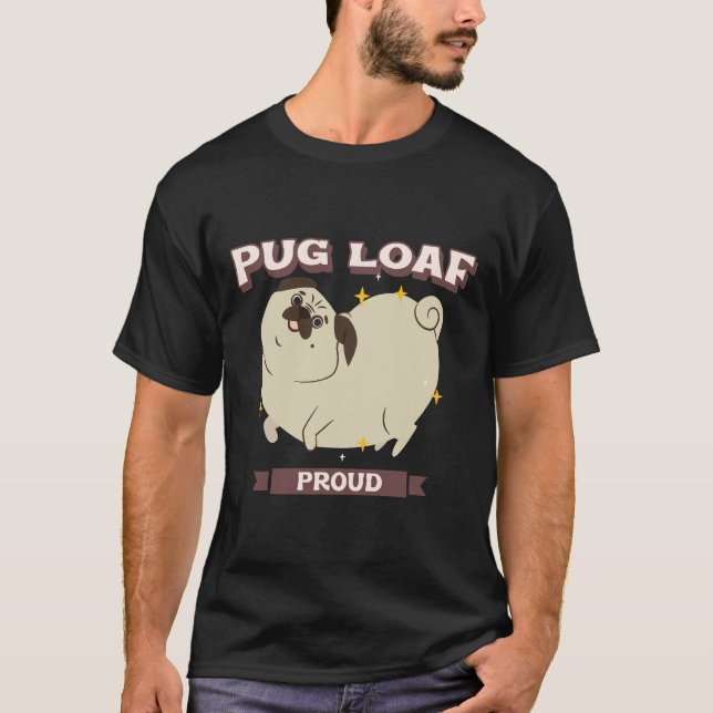 Mops Loaf Proud Classic T - Shirt 749 (Vorderseite)
