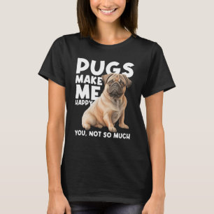Mops machen mich glücklich, dass ich nicht so viel T-Shirt