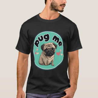 Mops mich T-Shirt