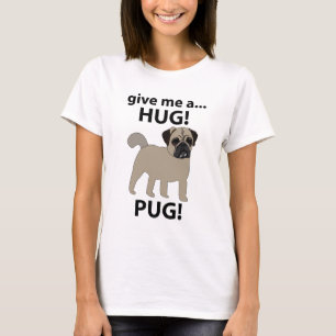 Mops mir einen Knuddel geben Lustiger Mops T-Shirt