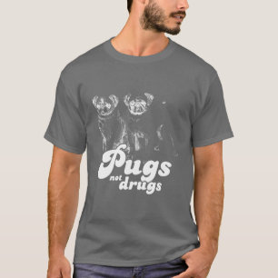 MOPS-NICHT DROGEN T-Shirt
