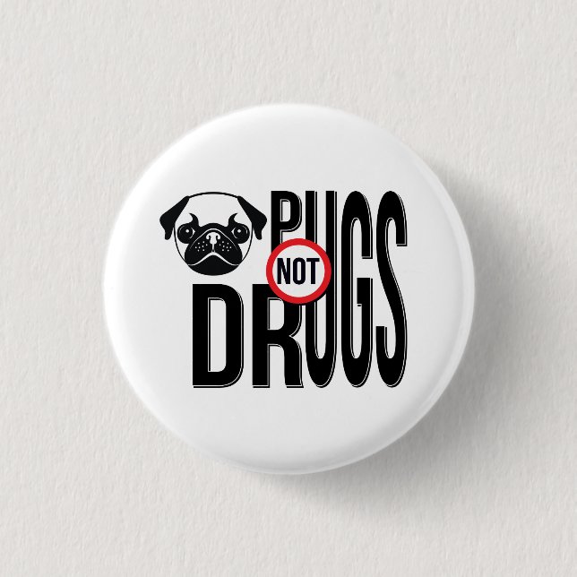 Mops-nicht Drogen-Typografie-Grafiken Button (Vorderseite)