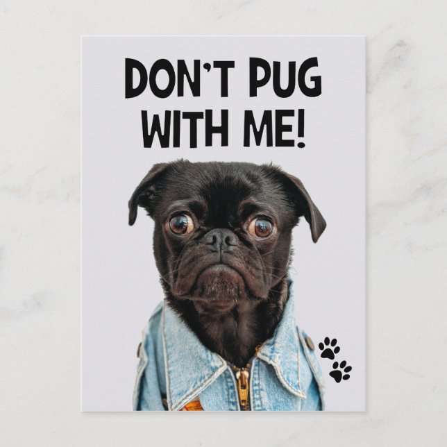 Mops nicht mit mir Funny Dog Pun Postcard Postkarte (Vorderseite)