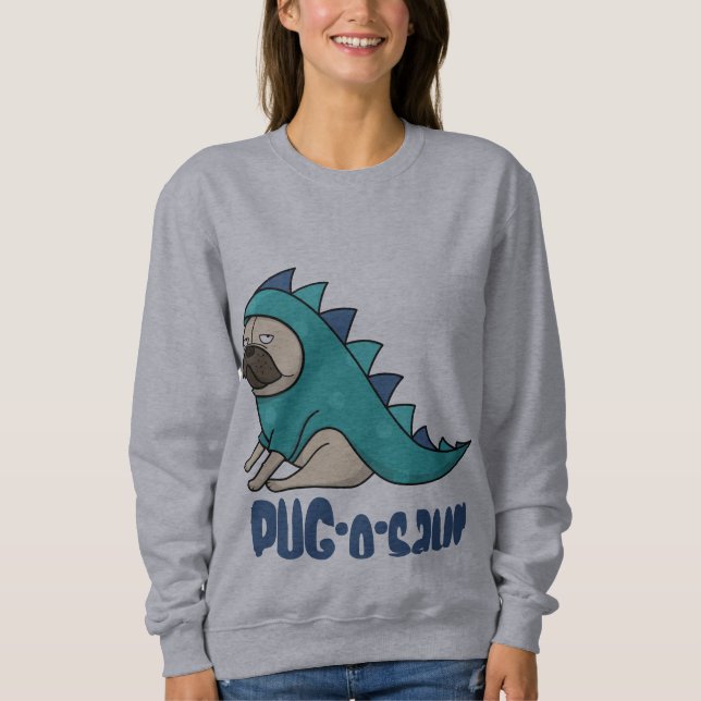 Mops-o-saur, Möpsen Regel! Sweatshirt (Vorderseite)