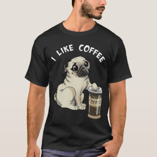 Mops oder kleiner Hund mag Kaffee, Möpse T-Shirt