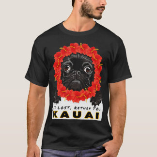 Mops, wenn er zu Kauai Urlaub Souvenir Geschenk ve T-Shirt