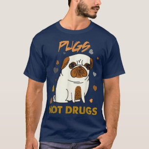 Möpsen Nicht Drogen Mops Lover Dog Besitzer Funny T-Shirt