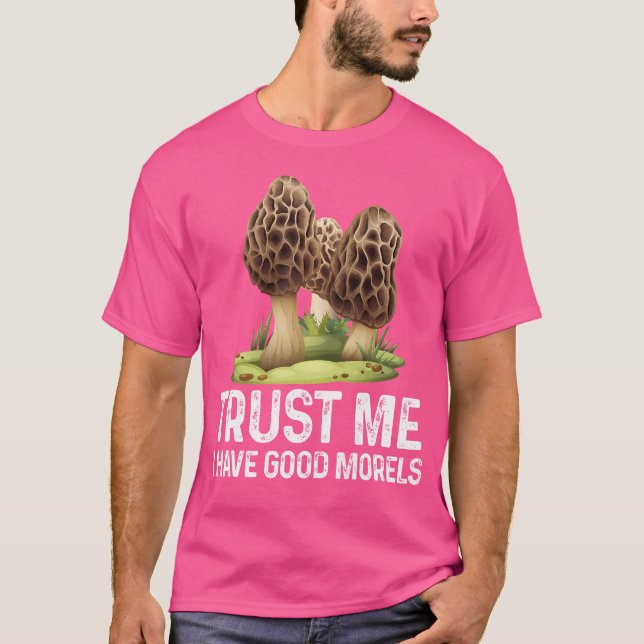 Moral Mushroom T-Shirt Funny Foraging Morels Jäger (Vorderseite)
