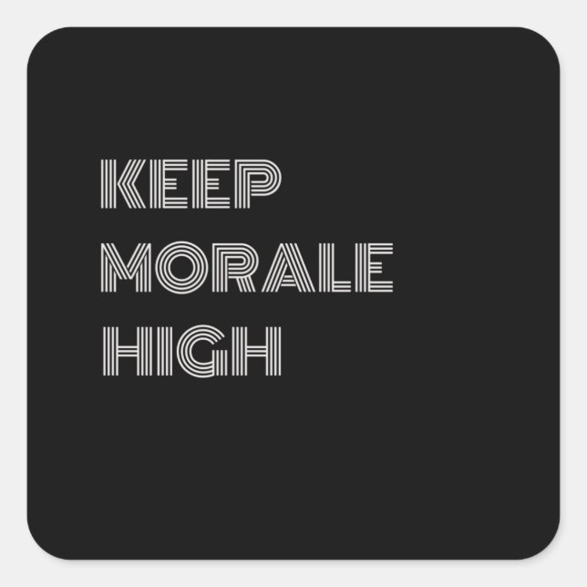 MORALE HOCH BEHALTEN QUADRATISCHER AUFKLEBER (Vorderseite)