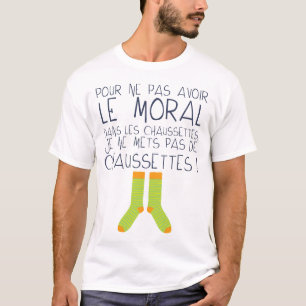 Moralische Socke mit Humor Drole Expre T-Shirt