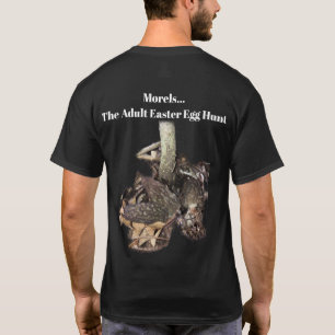 Morcheln… Der Erwachsen-Osterei-Jagd-T - Shirt