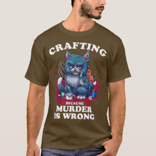 Mord ist falsch, wenn man etwas kreiert T-Shirt