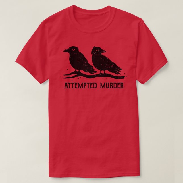 Mord versucht T-Shirt (Design vorne)