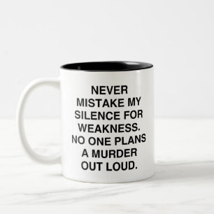 MORD Witz Verwechsle mein Schweigen niemals mit Sc Zweifarbige Tasse