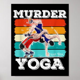 Mord Yoga Brasilian Jiu Jitsu Wrestling Ringer Poster