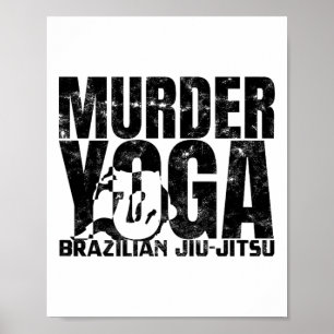 Mord Yoga - Lustiges brasilianisches Jiu Jitsu Wre Poster